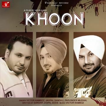 download Khoon-(Victor-Kamboz) Jagpal Sandhu mp3